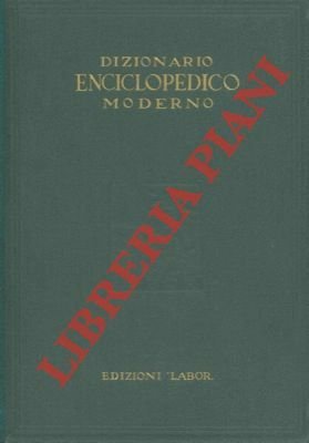 Dizionario enciclopedico moderno. + Atlante geografico a corredo del dizionario enciclopedico moderno.
