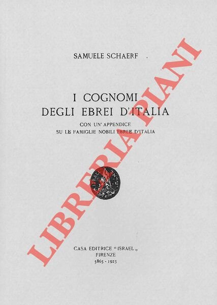 I cognomi degli ebrei in Italia. Con un’appendice su le …