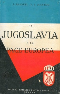 La Jugoslavia e la pace europea.