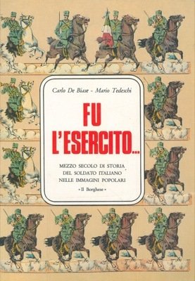 Fu l'Esercito . Mezzo secolo di storia del soldato italiano … | Immagine principale