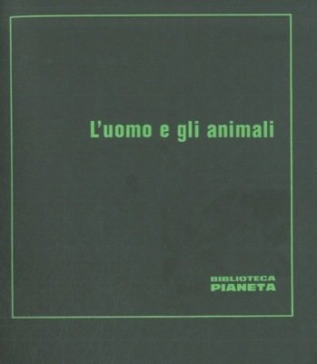L'uomo e gli animali. | Immagine principale