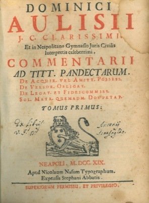 Commentarii ad Titt. Pandectarum. T. I. Commentariorum Juris Civilis. T. …