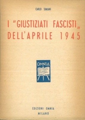 I "giustiziati fascisti" dell'aprile 1945.