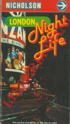London night life. A unique guide to entertainement all through …