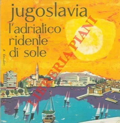 Jugoslavia l'Adriatico ridente del sole.