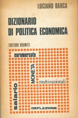 Dizionario di politica economica.