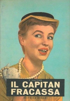 Il Capitan Fracassa.