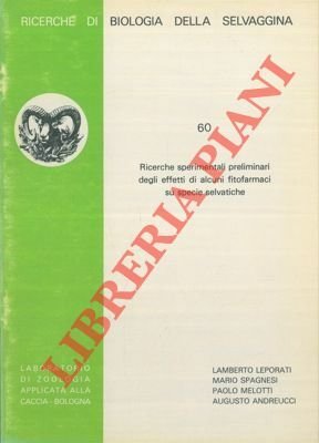 Ricerche sperimentali preliminari degli effetti di alcuni fitofarmaci su specie …