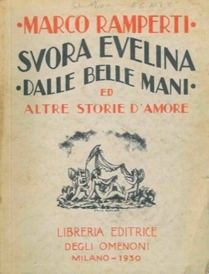Suora Evelina dalle belle mani ed altre storie d'amore.