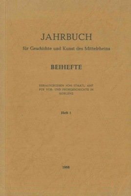 Jahrbuch fur Geschichte und Kunst des Mittelrheins. Beihefte. Hefte 1.