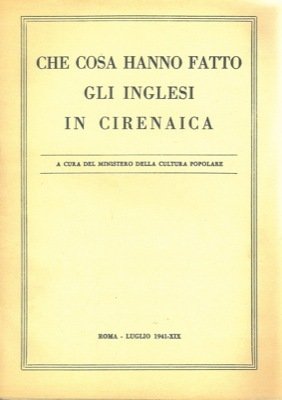 Che cosa hanno fatto gli inglesi in Cirenaica.