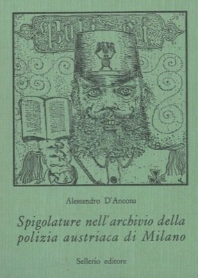 Spigolature nell'archivio della polizia austriaca a Milano.