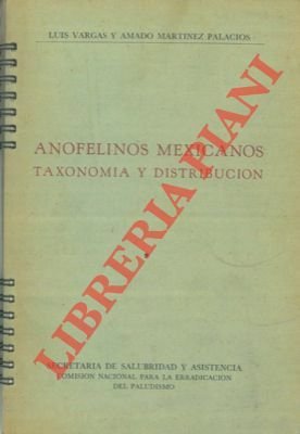 Anofelinos mexicanos. Taxonomia y distribucion.