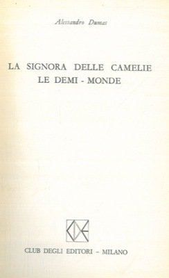 La signora delle camelie. Le demi-mode.