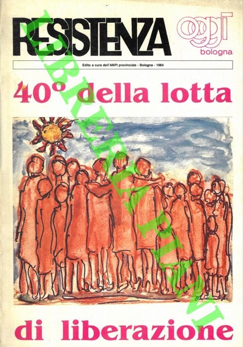 40° della lotta di liberazione.