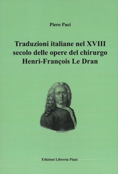 Traduzioni italiane nel XVIII secolo delle opere del chirurgo Henry-François …