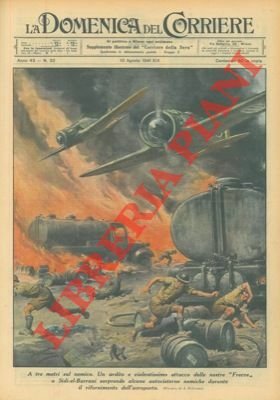 Un ardito e violentissimo attacco delle nostre "Frecce" a Sidi …