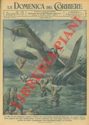 Grosso idrovolante inglese abbattuto nel cielo della Cirenaica cade presso la costa. L'equipaggio esce dall'apparecchio e si arrende.