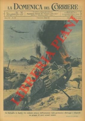 La battglia in Egitto. L'aviazione italo-germanica distrugge e disperde un gruppo di carri armati nemici.