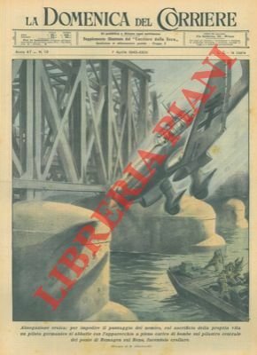 Per impedire il passaggio del nemico, col sacrificio della propria vita, un pilota germanico fa crollare il ponte di Remagen.