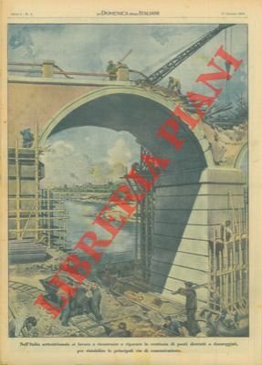La ricostruzione dei ponti distrutti o danneggiati nell'Italia settentrionale.