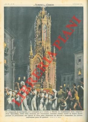 Il 3 settembre, a Viterbo, per la festa religiosa della "macchina", sessanta uomini hanno portato in processione una torre tutta illuminata.