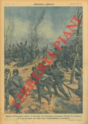 Episodi dell'avanzata tedesca in Norvegia. Un battaglione germanico infrange la resistenza di forze norvegesi, che dopo breve combattimento si arrendono.