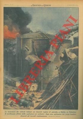 Le incursioni dei velivoli italiani sui depositi inglesi di petrolio, …