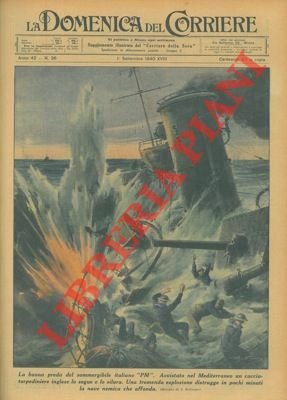 Il sommergibile italiano "PM" nel Mediterraneo avvista e silura, affondandolo, un cacciatorpediniere inglese.