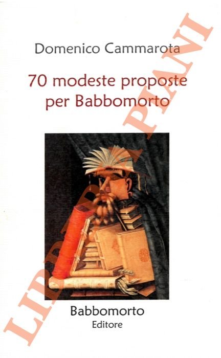 70 modeste proposte per Babbomorto.