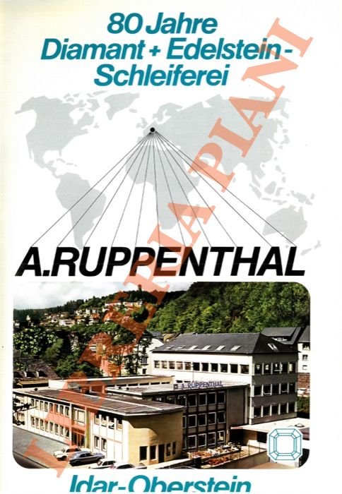 80 Jahre Diamant + Edelstein-Schleiferei A. Ruppental .