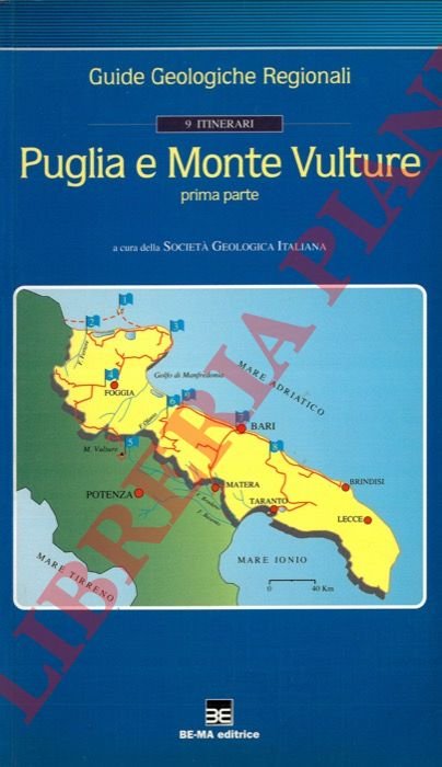 9 Itinerari. Puglia e Monte Vulture. Prima parte.