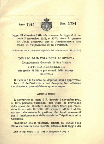 che converte in legge il regio decreto 3 novembre 1913, n. 1370, circa la gestione dei fondi occorrenti per il funzionamento delle scuole in Tripolitania ed in Cirenaica.