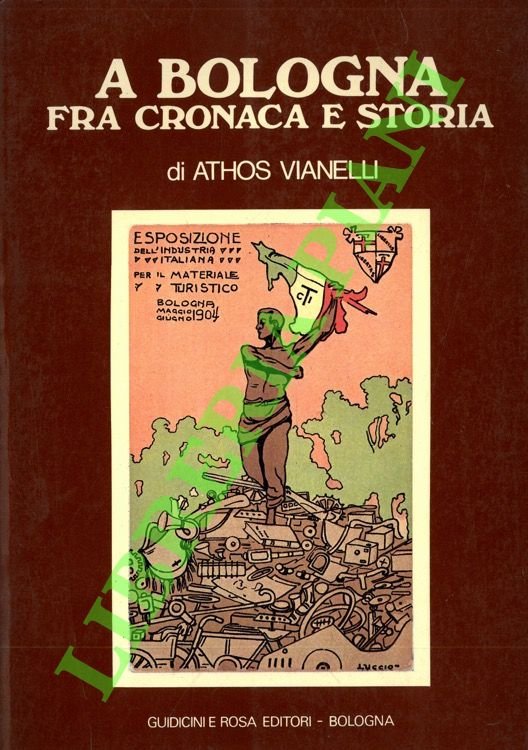 A Bologna fra cronaca e storia.