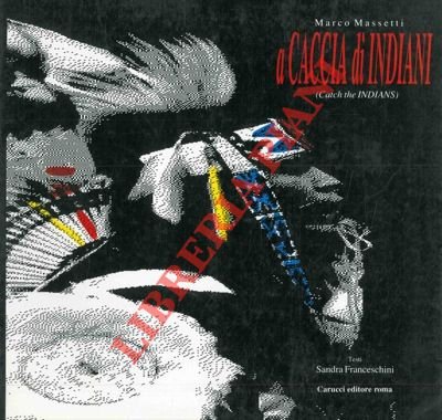 A caccia di indiani. ( Catch the Indians).