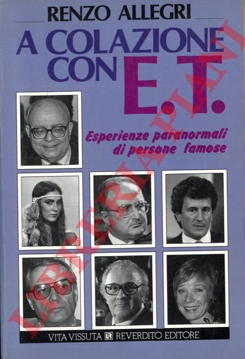 A colazione con E.T. Esperienze paranormali di persone famose.