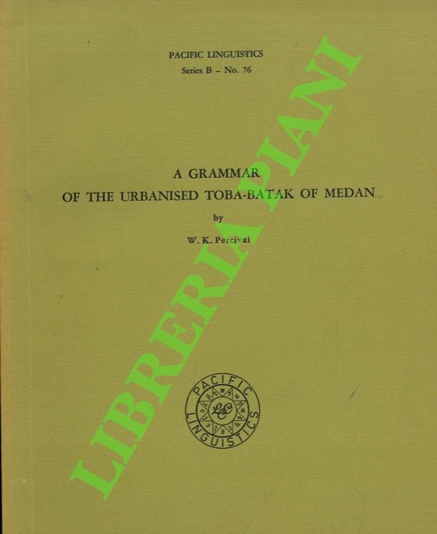 A Grammar of the Urbanised Toba-Batak of Medan.