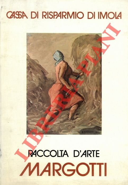 A. Margotti. Raccolta d'arte.