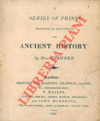 A series of prints, designed to illustrate the Ancient History.