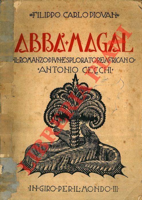 Abbà Magal. Il romanzo di un esploratore africano. Antonio Cecchi.