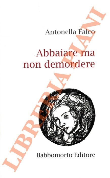 Abbaiare ma non demordere. Preludio di Edoardo Fontana.