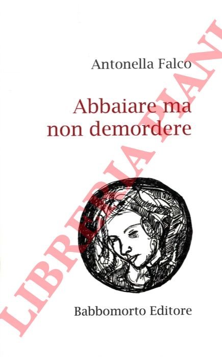 Abbaiare ma non demordere. Preludio di Edoardo Fontana.