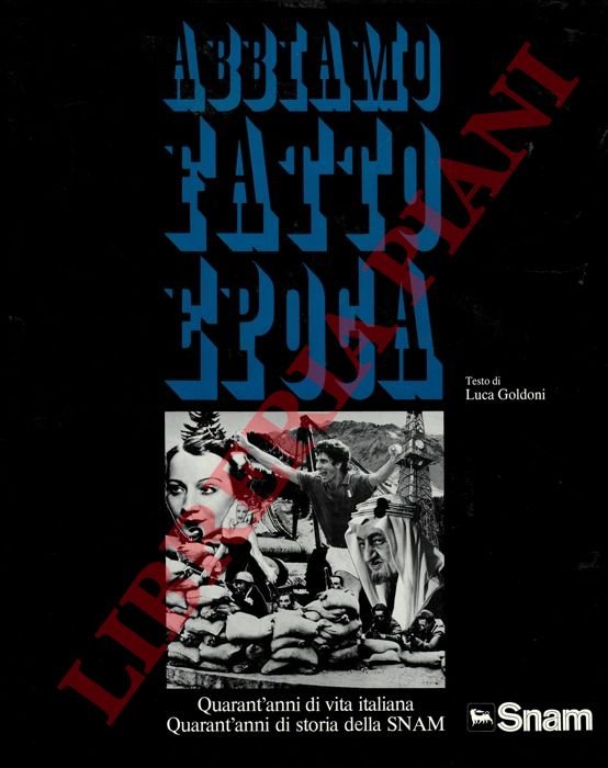 Abbiamo fatto epoca. Miti e mode, speranze e delusioni, candori …