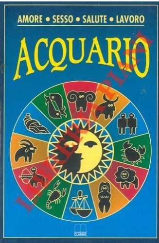 Acquario. 21 gennaio - 19 febbraio.