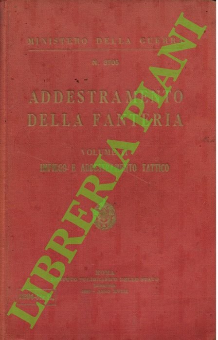 Addestramento della fanteria. Vol. II. Impiego e addestramento tattico.