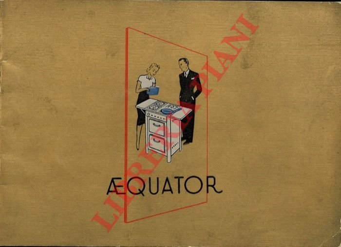 Aequator. Cucine, fornelli, ferri da stiro, radiatori.