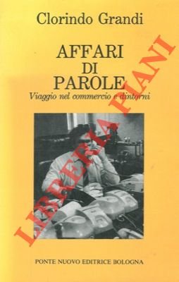 Affari di parole. Viaggio nel commercio e dintorni.