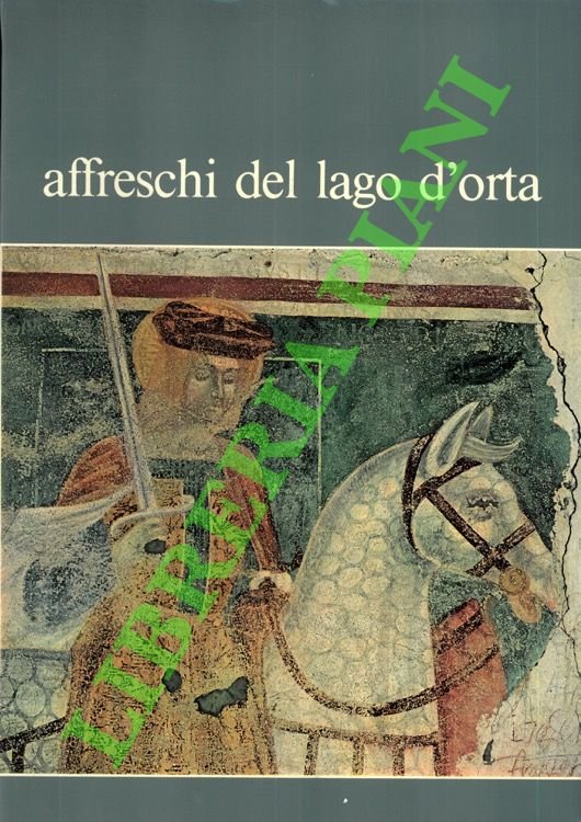 Affreschi del lago d'Orta sull'esterno di case, chiese e cappelle.