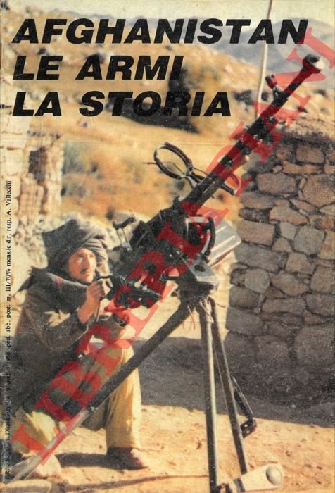 Afghanistan. Le armi. La storia.