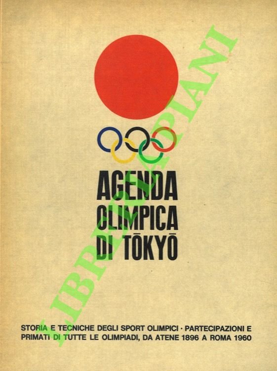 Agenda olimpica di Tokyo. Storia e tecnica degli sport olimpici. …